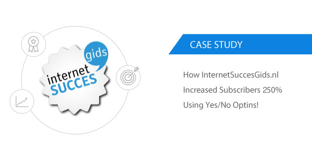 How InternetSuccesGids Boosted Optins 250% Using Yes/No Optins