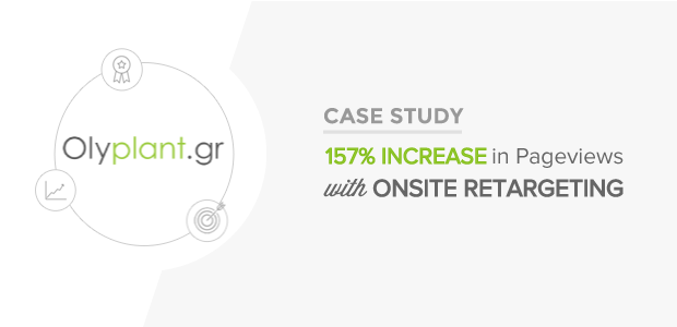 How Olyplant Increased Pageviews 157% Using Onsite Retargeting